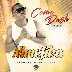 Come dash - Come dash Feat_Allec - Nimefika 